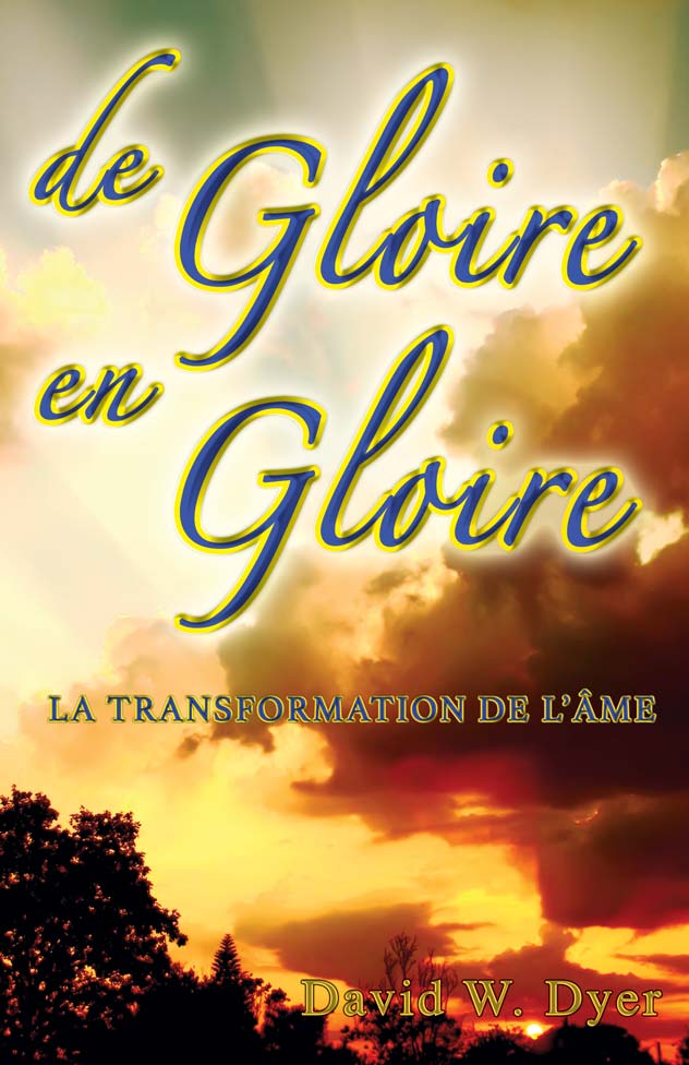 De Gloire en Gloire En Français por David W. Dyer